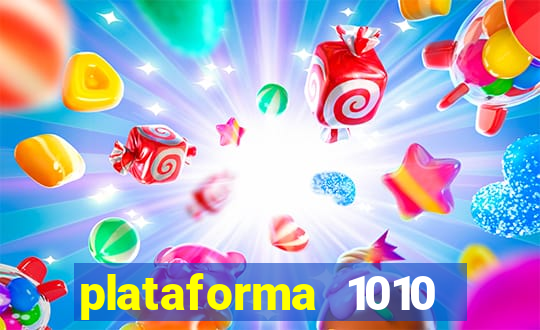 plataforma 1010 jogo do tigre